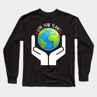 Love Your Planet Long Sleeve T-Shirt